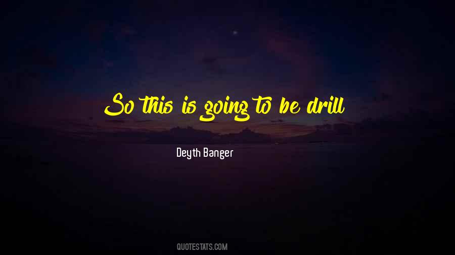 Quotes About Drill #1086868