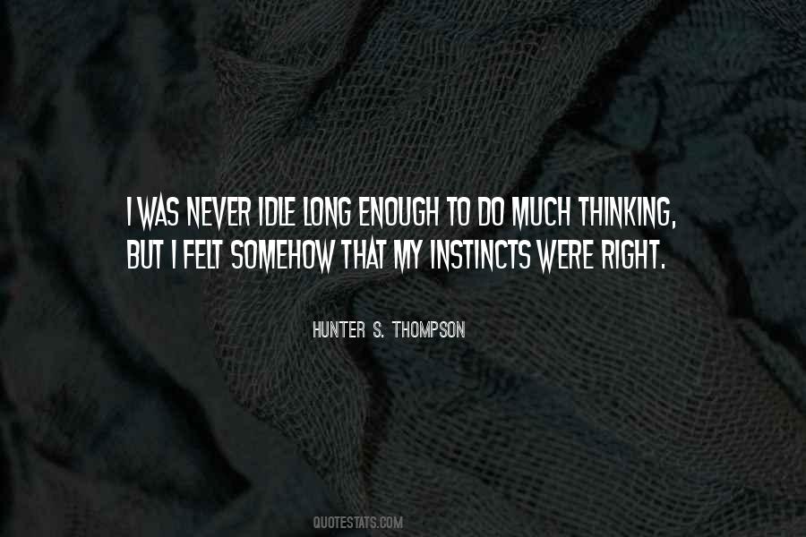 Much Thinking Quotes #304079