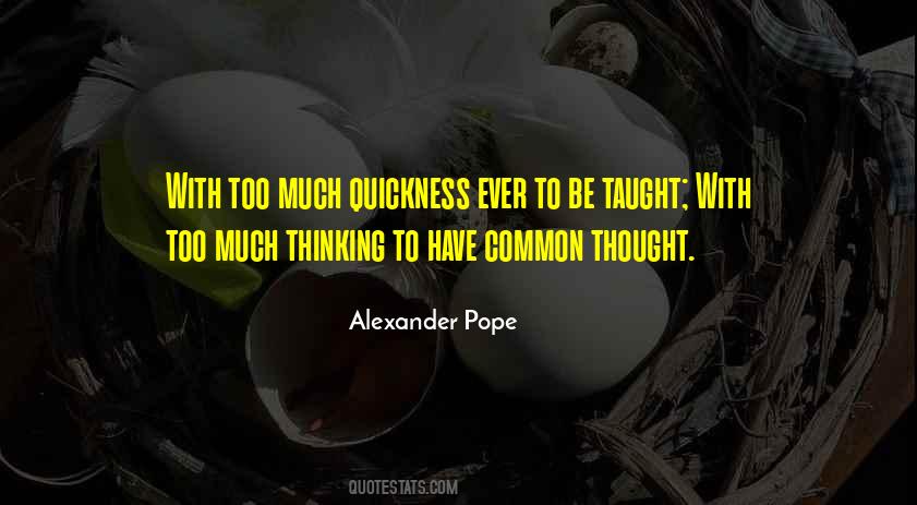 Much Thinking Quotes #935202