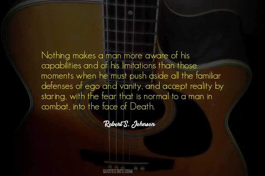 Quotes About Staring Death In The Face #1509606