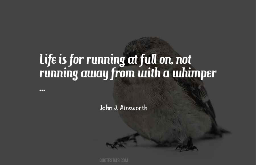 Quotes About Not Running Away #1016693