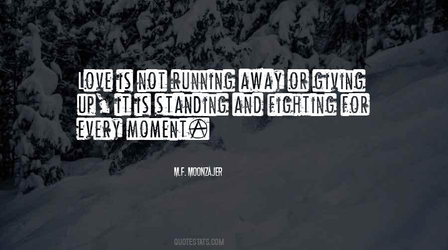 Quotes About Not Running Away #235031