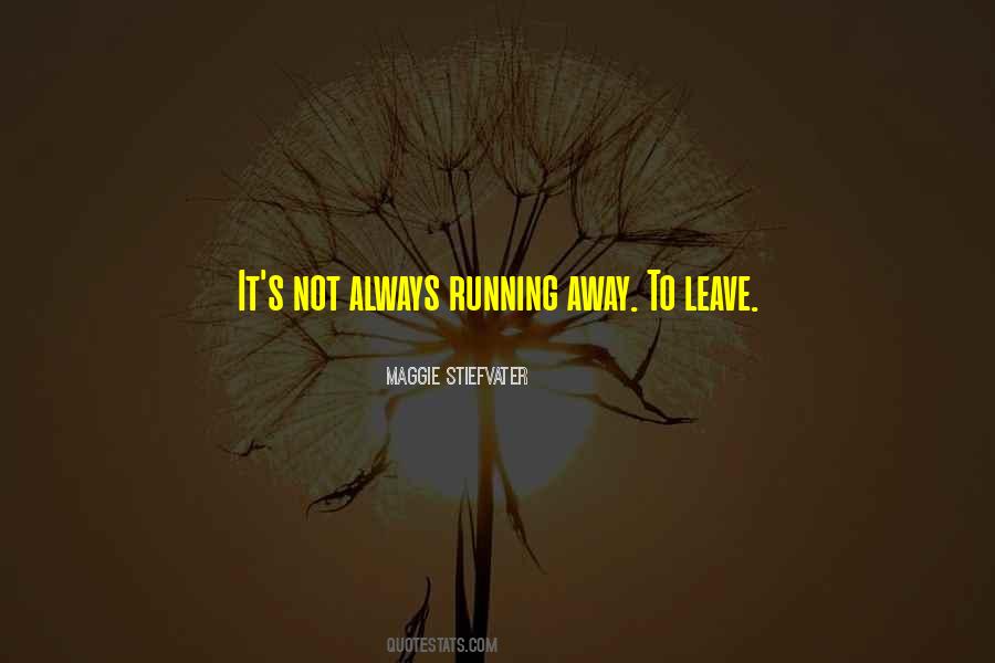 Quotes About Not Running Away #925798