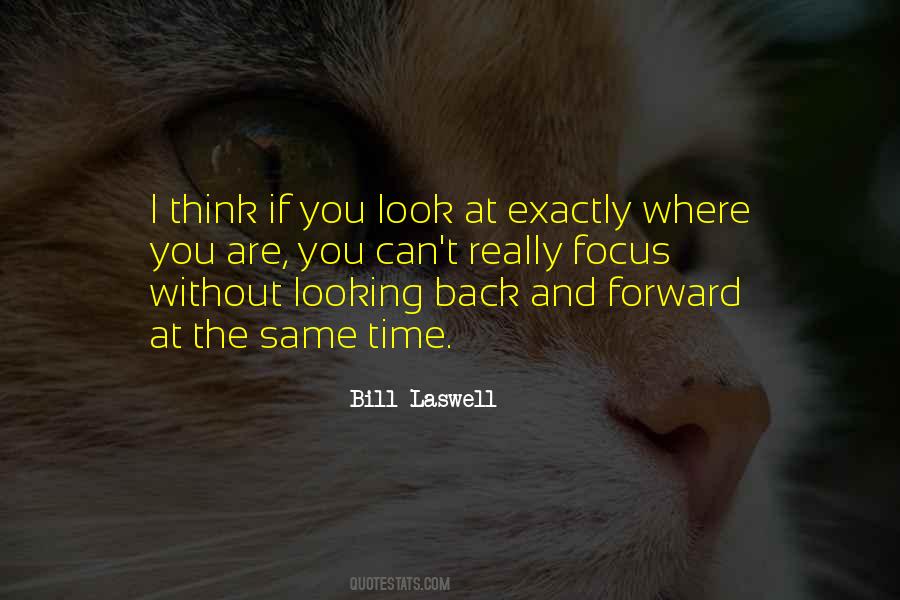Quotes About Looking Back And Looking Forward #567161