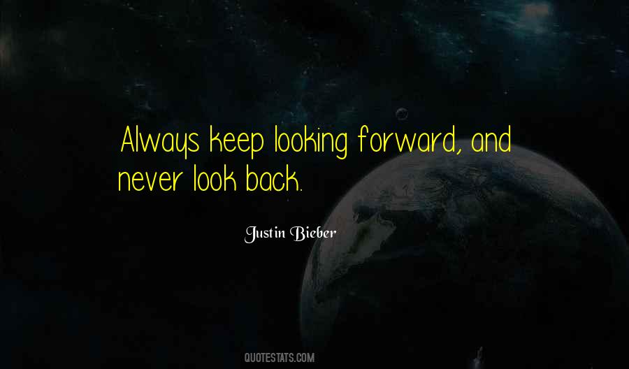 Quotes About Looking Back And Looking Forward #567929