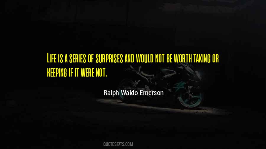 Quotes About Life Ralph Waldo Emerson #131758