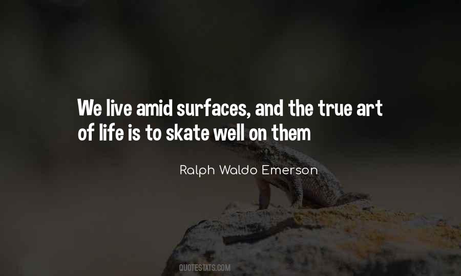 Quotes About Life Ralph Waldo Emerson #36031