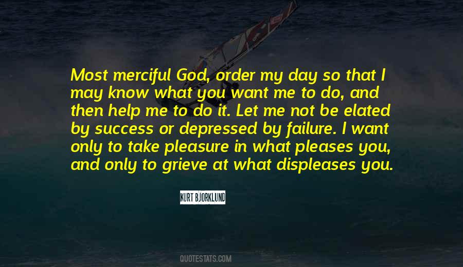 Quotes About Help Me God #227067