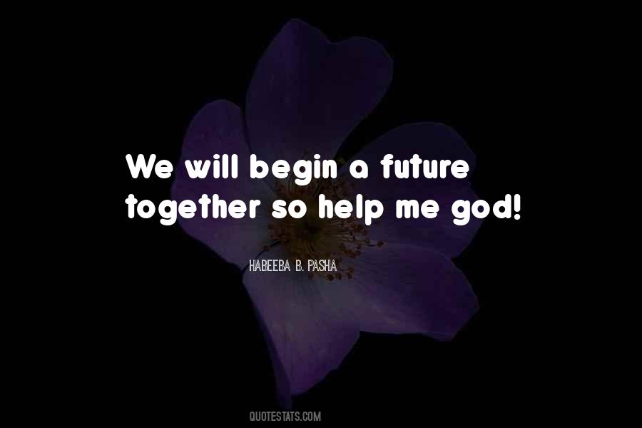 Quotes About Help Me God #812662