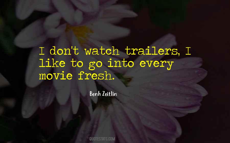 Quotes About Movie Trailers #664547