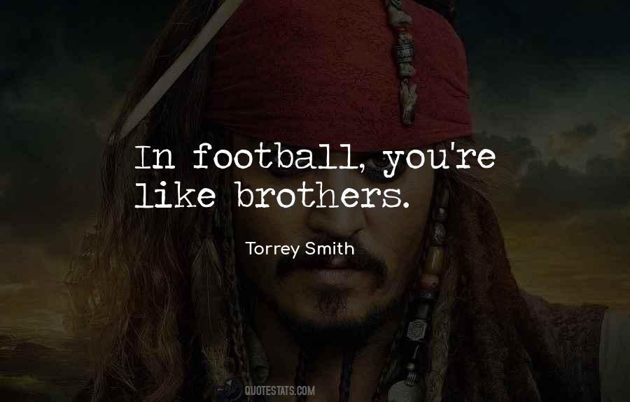 Quotes About Brothers And Football #1250432