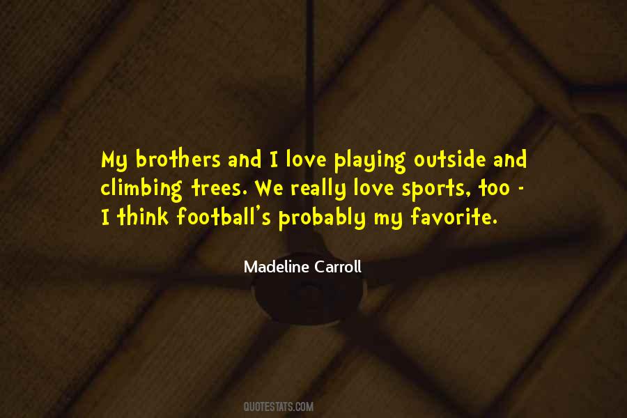 Quotes About Brothers And Football #225727