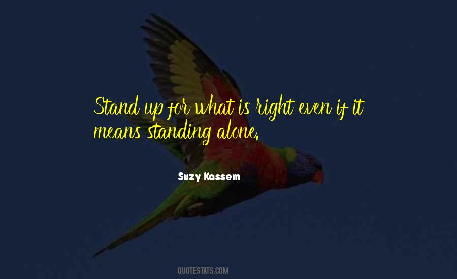 Quotes About Standing Alone #1485428
