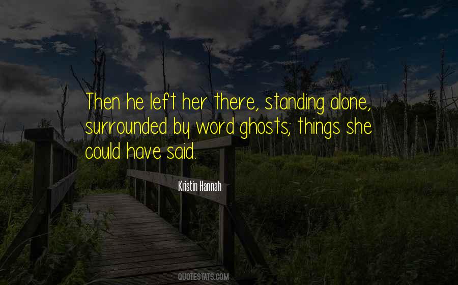 Quotes About Standing Alone #1820958