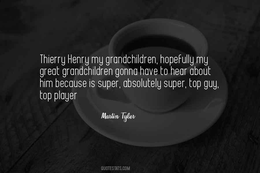 Quotes About Grandchildren And Great Grandchildren #1055910