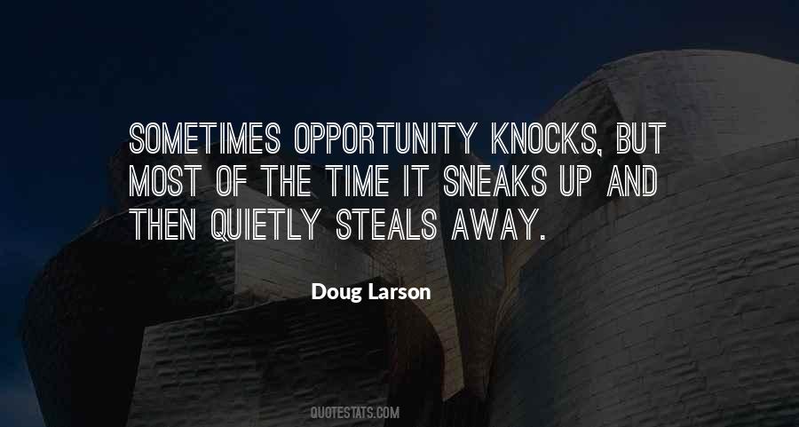 Quotes About Opportunity Knocks #245771