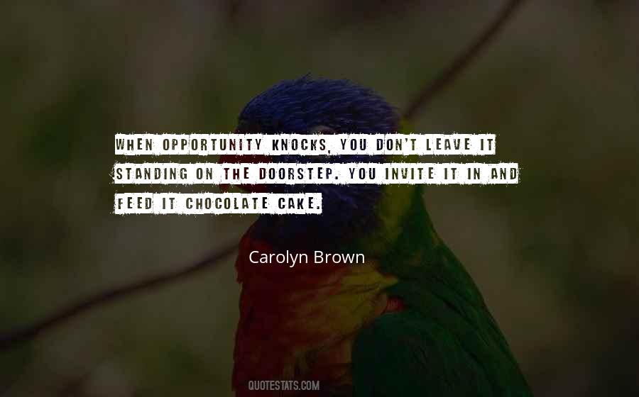 Quotes About Opportunity Knocks #265297