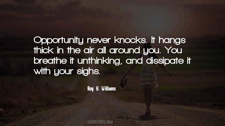 Quotes About Opportunity Knocks #546189