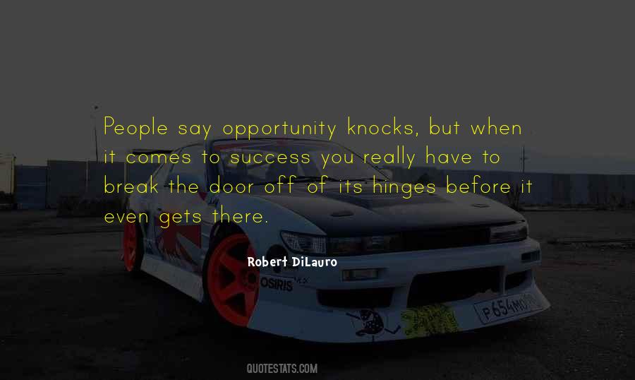 Quotes About Opportunity Knocks #554300