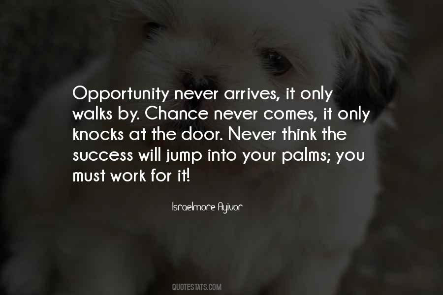 Quotes About Opportunity Knocks #71445