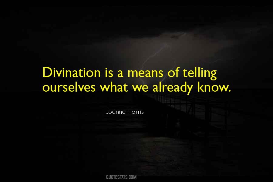 Quotes About Divination #1461035