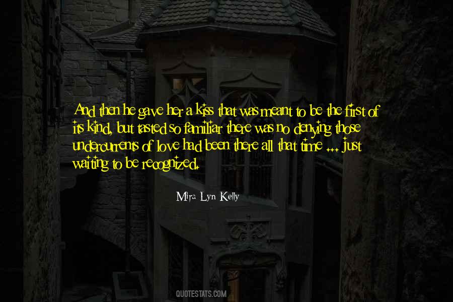 First Kiss Of Love Quotes #1750764