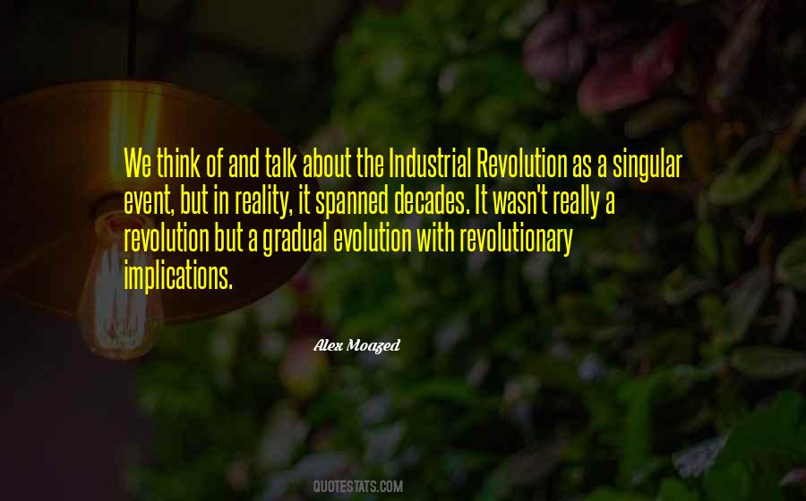 Quotes About Industrial Revolution #287032