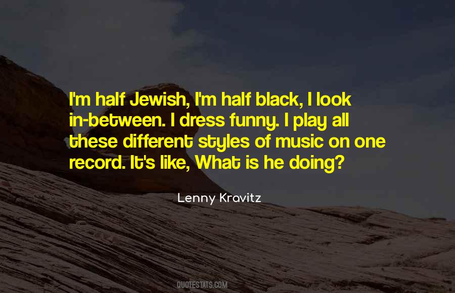 Quotes About Different Styles #1410772