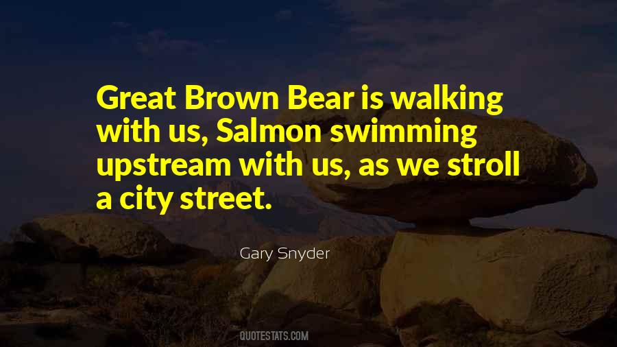 Quotes About Salmon Swimming Upstream #705819