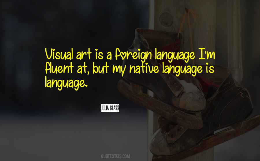 Quotes About Foreign Language #274423