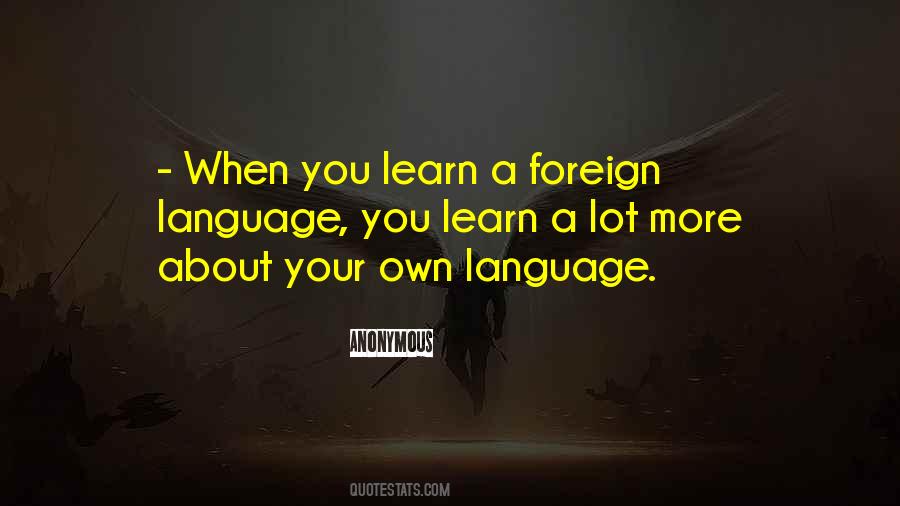 Quotes About Foreign Language #540615