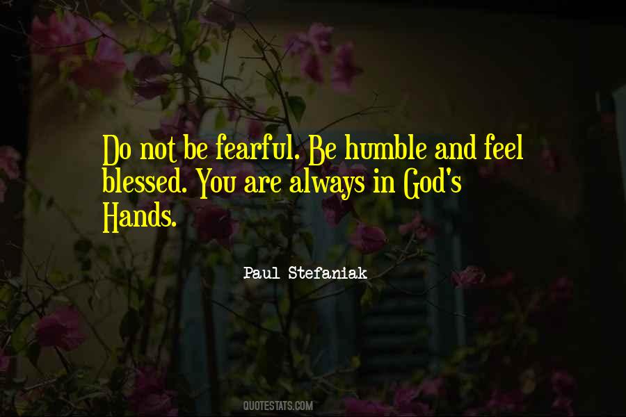 Be Fearful Quotes #1390210