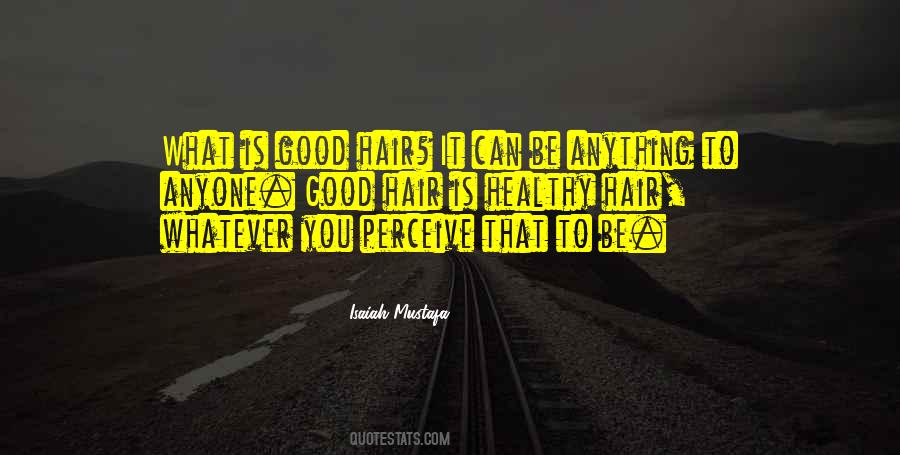 Quotes About Healthy Hair #1625496