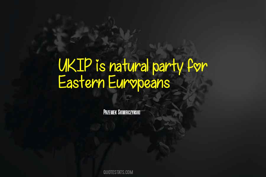 Eastern Europeans Quotes #1587322