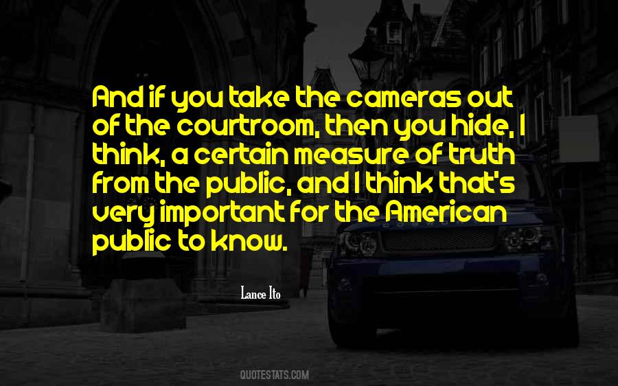 Quotes About Cameras In The Courtroom #14363