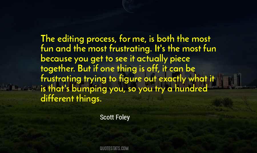 The Editing Process Quotes #1579765