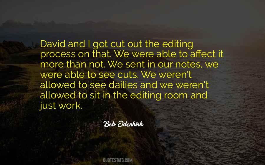 The Editing Process Quotes #308075