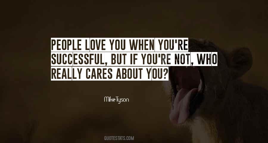 Quotes About Who Really Cares About You #1844771