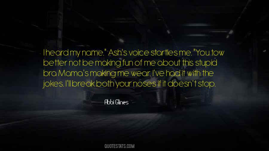 Startles Me Quotes #1364547