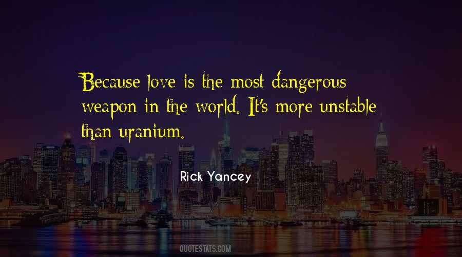 Quotes About Love Is Dangerous #380704