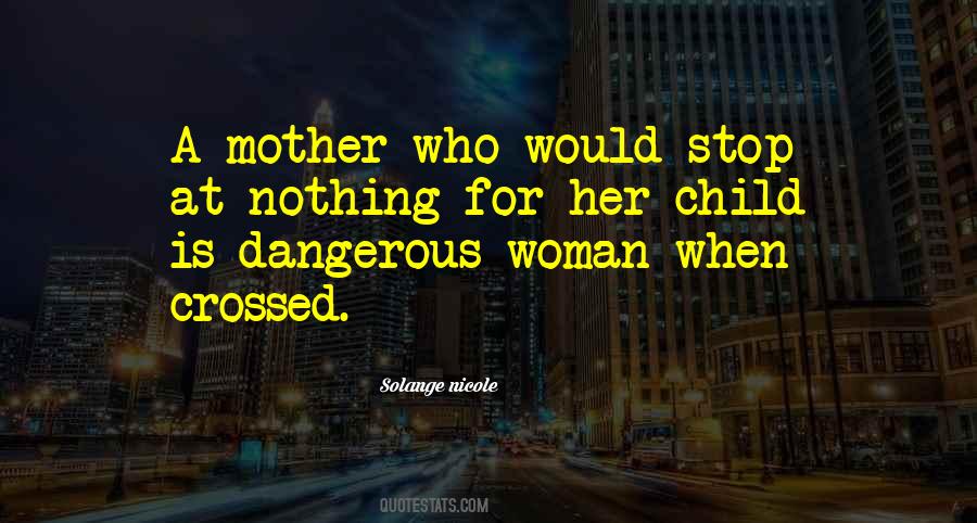 Quotes About Love Is Dangerous #439690