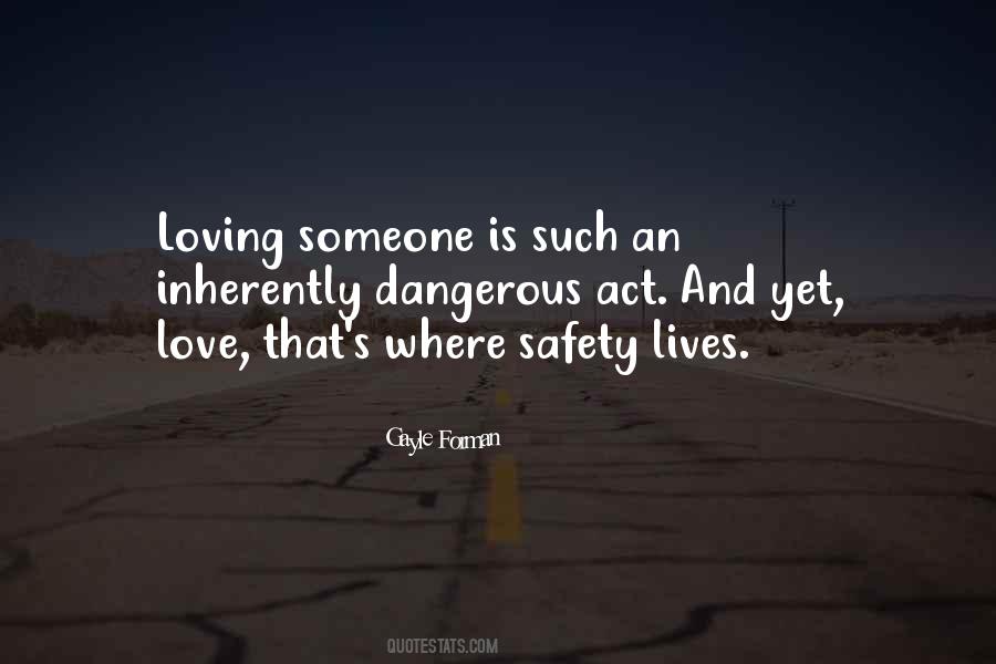 Quotes About Love Is Dangerous #602321