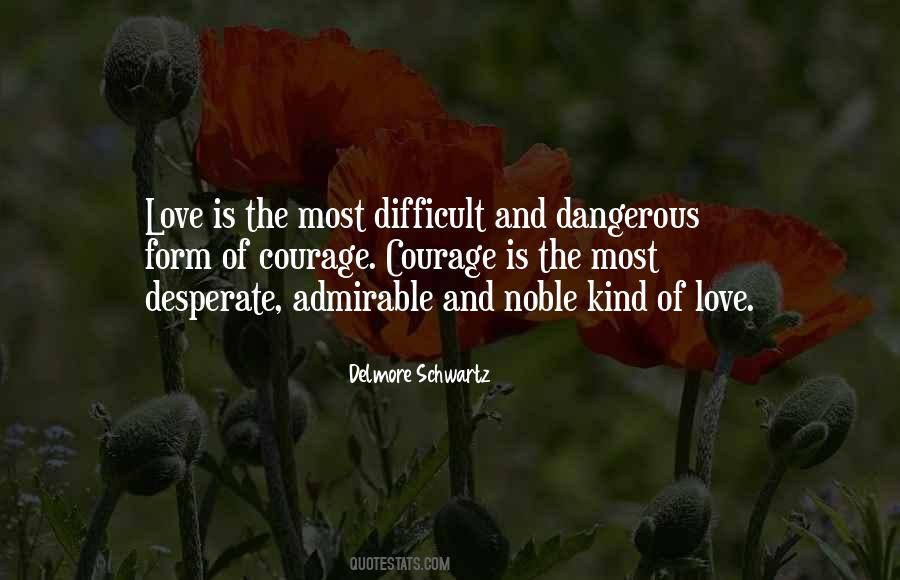 Quotes About Love Is Dangerous #605263