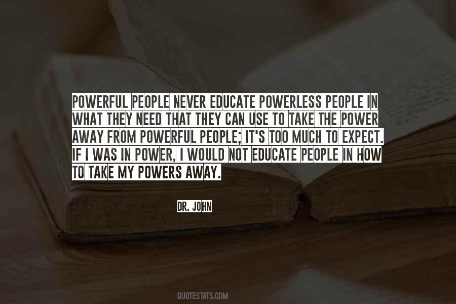 Quotes About Powerful And Powerless #1104163