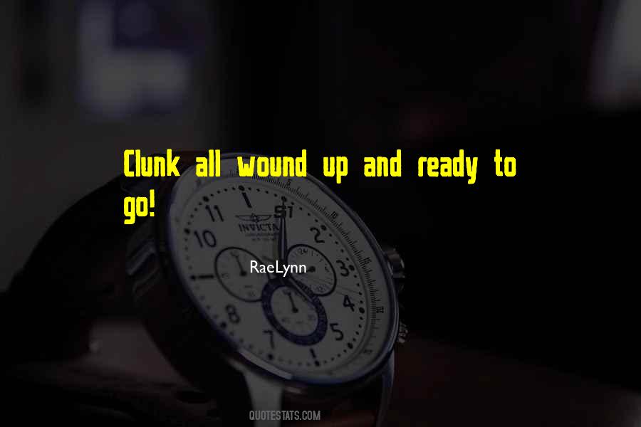 Quotes About Ready To Go #1290893