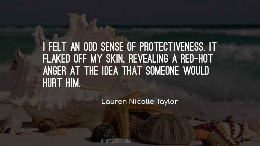 Quotes About Protectiveness #1877296