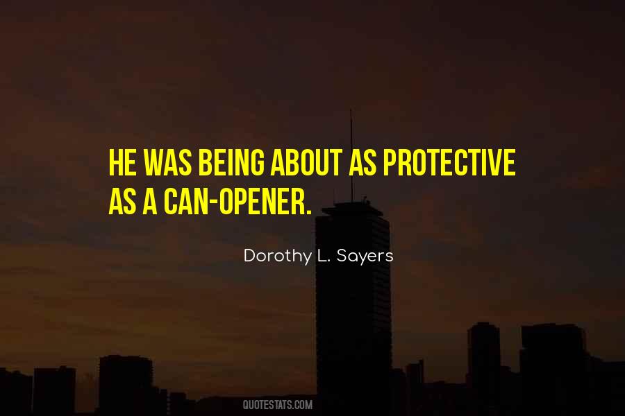 Quotes About Protectiveness #324477