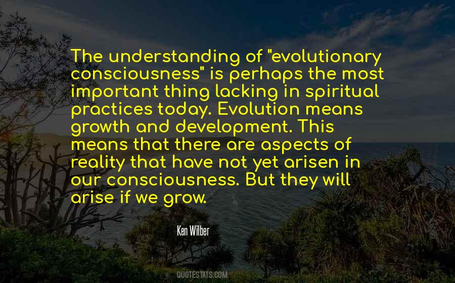 Evolution Of Consciousness Quotes #1420183