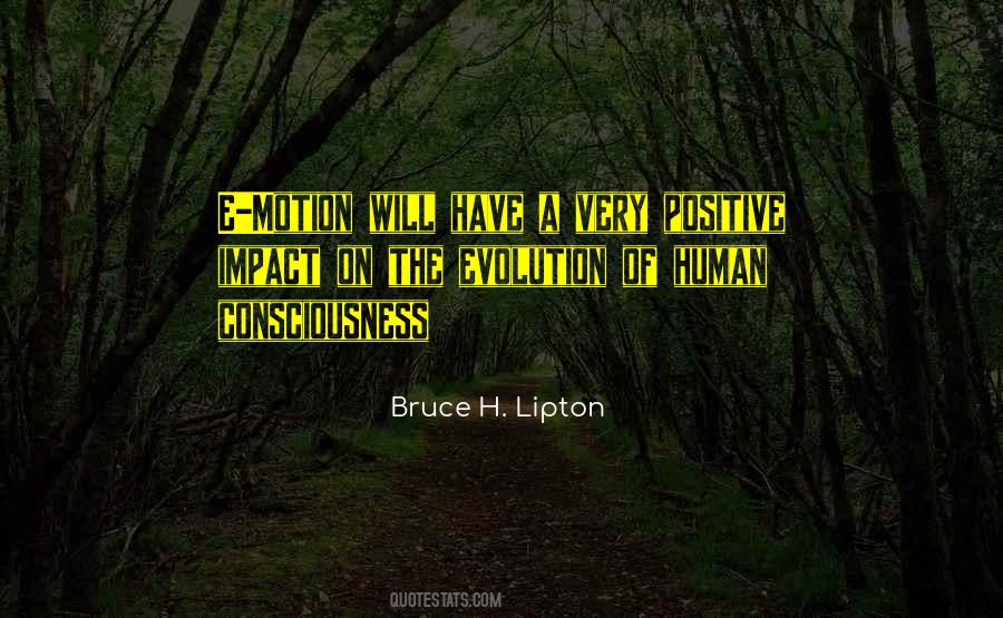 Evolution Of Consciousness Quotes #748277