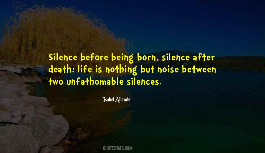 Born Of Silence Quotes #1229155